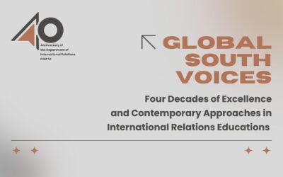 Four Decades of Global South Voices: Refleksi 40 Tahun Departemen Hubungan Internasional FISIP UI